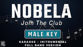 Nobela - Join The Club (Full Band Karaoke) Male Key - Instrumental