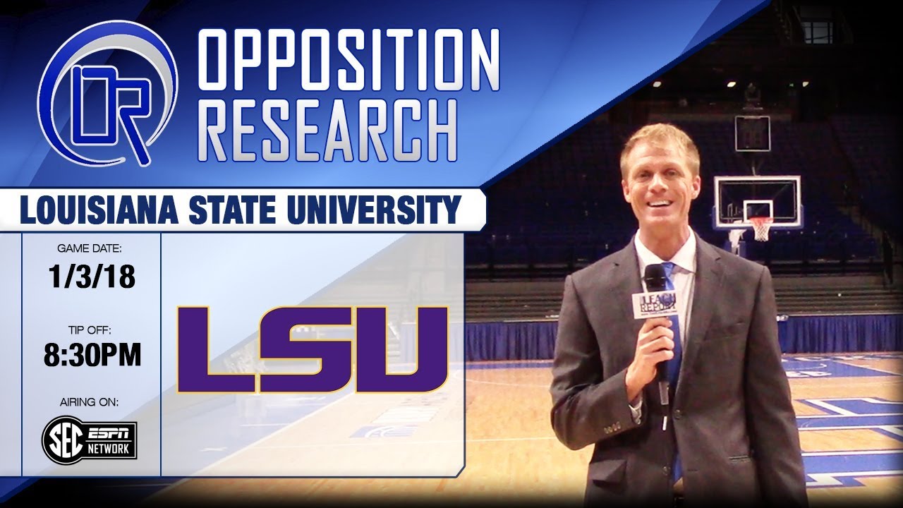 Opposition Research LSU 1/3/2018 YouTube