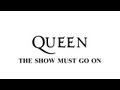 Queen  the show must go on  remastered 2011