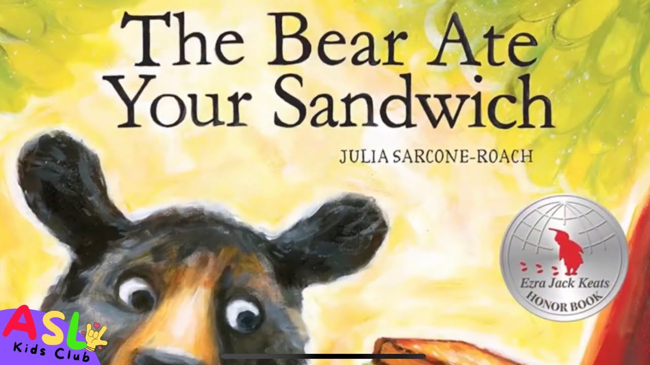The Bear Ate Your Sandwich Books Read Aloud in Sign Language | Sign Language Lessons for Kids