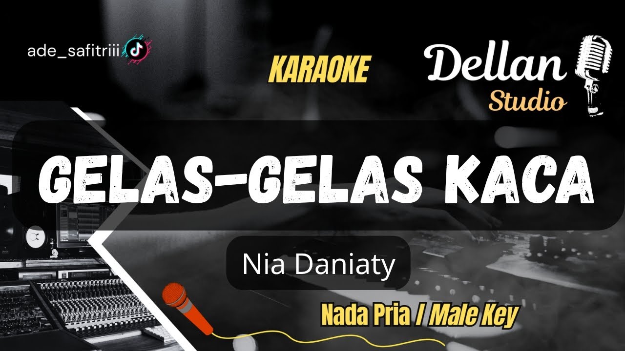GELAS GELAS KACA [KARAOKE VERSION MALE KEY/NADA PRIA] - NIA DANIATY