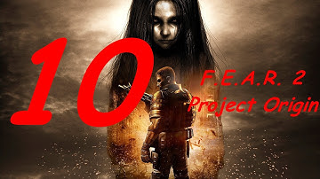 F.E.A.R. 2 Project Origin - Part 10 - (XBox/ PC/ PS3) [HD]