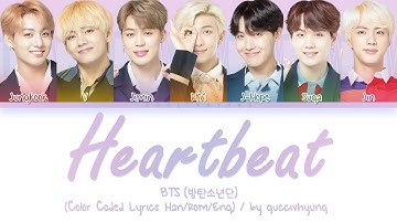 BTS (방탄소년단) - Heartbeat (Color Coded Lyrics Han/Rom/Eng)