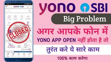 YONO SBI App Nahi Khul Raha? 10 Reason & Unke 100% Working Solution ! | Yono App Open Nahi Ho Raha