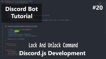 Discord.js Development - Lock And Unlock - Eposide 20