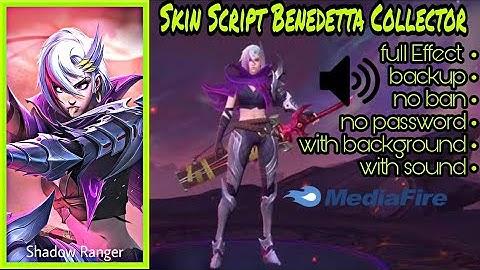 Script Skin Benedetta Collector Patch Terbaru|full Effect|with sound|backup|no password