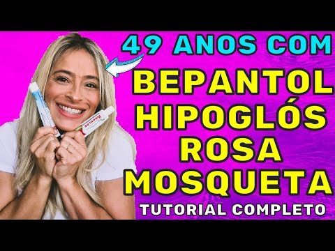 BEPANTOL, HIPOGLÓS, ROSA MOSQUETA! Super tutorial, comparativo, como usar, qual o melhor! Saiba tudo