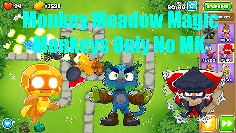 BTD 6 - Monkey Meadow Magic Monkeys Only |No MK|