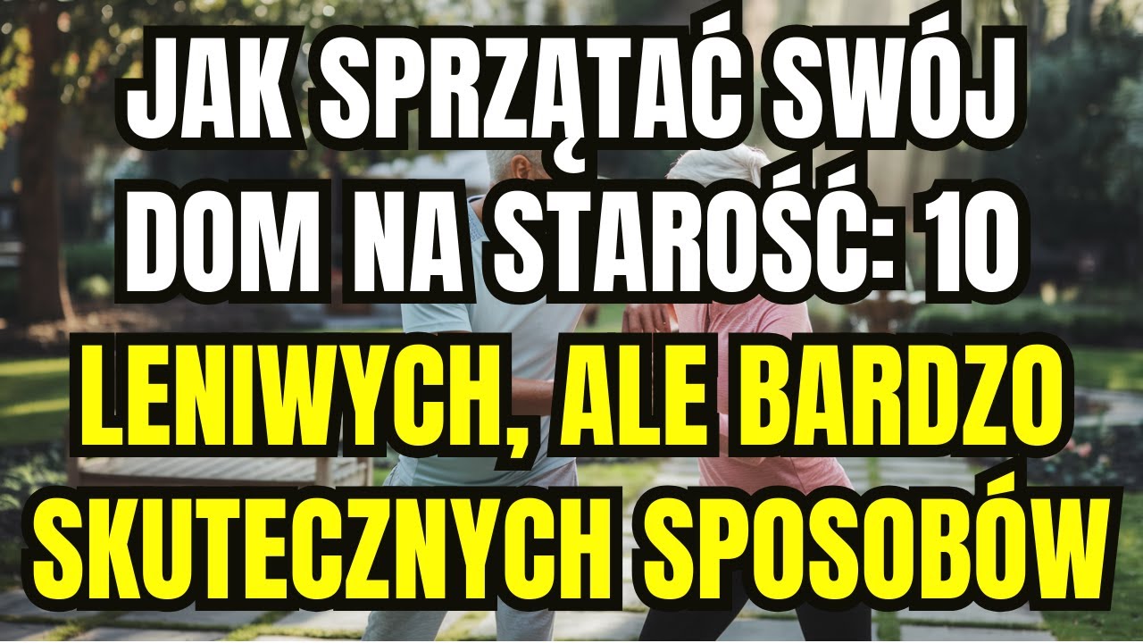 10 porad sprzątania dla seniorów, niepełnosprawnych lub osób z przewlekłym bólem (łatwe i skuteczne)
