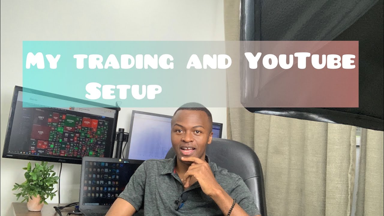 My setup you tube and stock market setup - YouTube