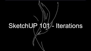 SketchUP 101 - Iteration
