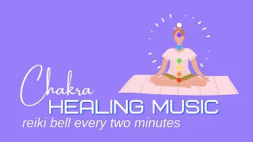 Reiki 2 Minute Timer: Reiki Healing Music with 2 Minutes Bell: Reiki Music, 7 Chakras Healing