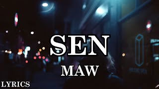 MAW - Sen (Sözleri - Lyrics)