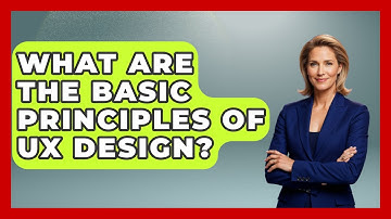What Are The Basic Principles Of UX Design? - Learn As An Adult