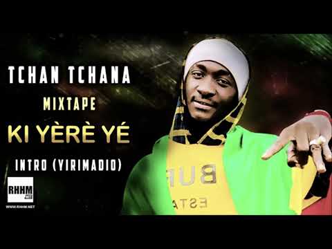 1. TCHAN TCHANA - INTRO (YIRIMADIO)