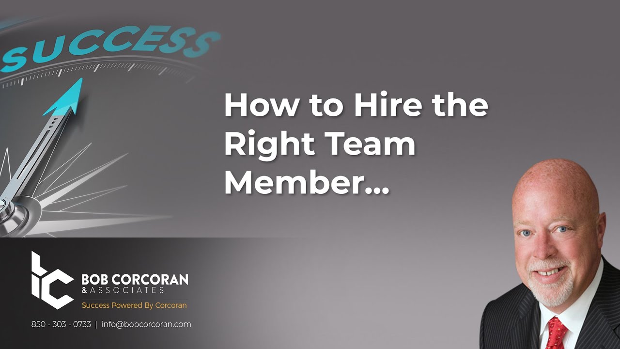 How to Hire the Right Team Member | Bob Corcoran & Associates Consulting