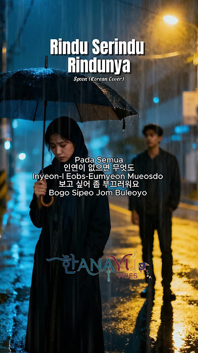 Rindu Serindu-Rindunya (Korean–Malay Duet Cover) by HanaYu Vibes