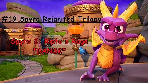 Spyro Reignited Trilogy - #19 Spyro 2: Ripto