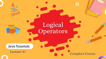 Operators | Logical Operator | Lecture 7 | Hindi | Java