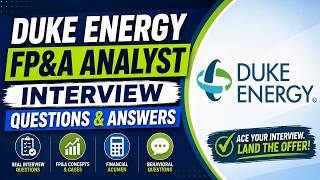 Duke Energy FP&A Analyst Interview Questions & Answers
