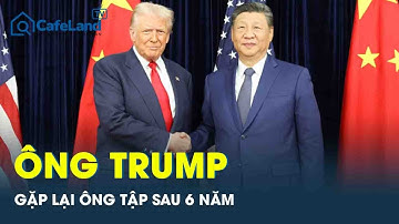 Ông Trump và ông Tập Cận Bình gặp nhau tại Hàn Quốc, đánh dấu cuộc gặp trực tiếp đầu tiên sau 6 năm