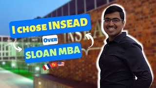 Find Out Why He Chose INSEAD MBA over MIT Sloan and Kellogg MBA Admits!?