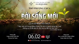 HTTL ĐÀ NẴNG - Chương Trình Thờ Phượng Chúa - 06/02/2022