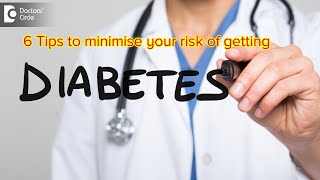 6 TIPS  to prevent diabetes if it runs in the family - Dr. Surekha Tiwari|Doctors' Circle