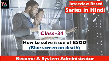 How to solve issue of BSOD Step by step guide | Become system Administrator.