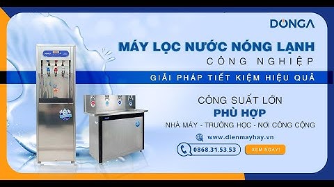 Máy lọc nước nóng lạnh công công nghiệp DONGA DAD-3D, DAD-4D