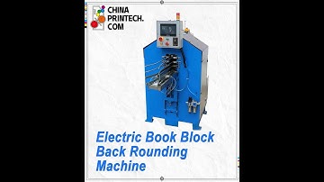 #chinaprintech Electric Book Block Back Rounding Machine