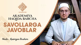 Shayx Akademiyasi haqida barcha savollarga javoblar.  Mudir Kozimjon Ibrohim