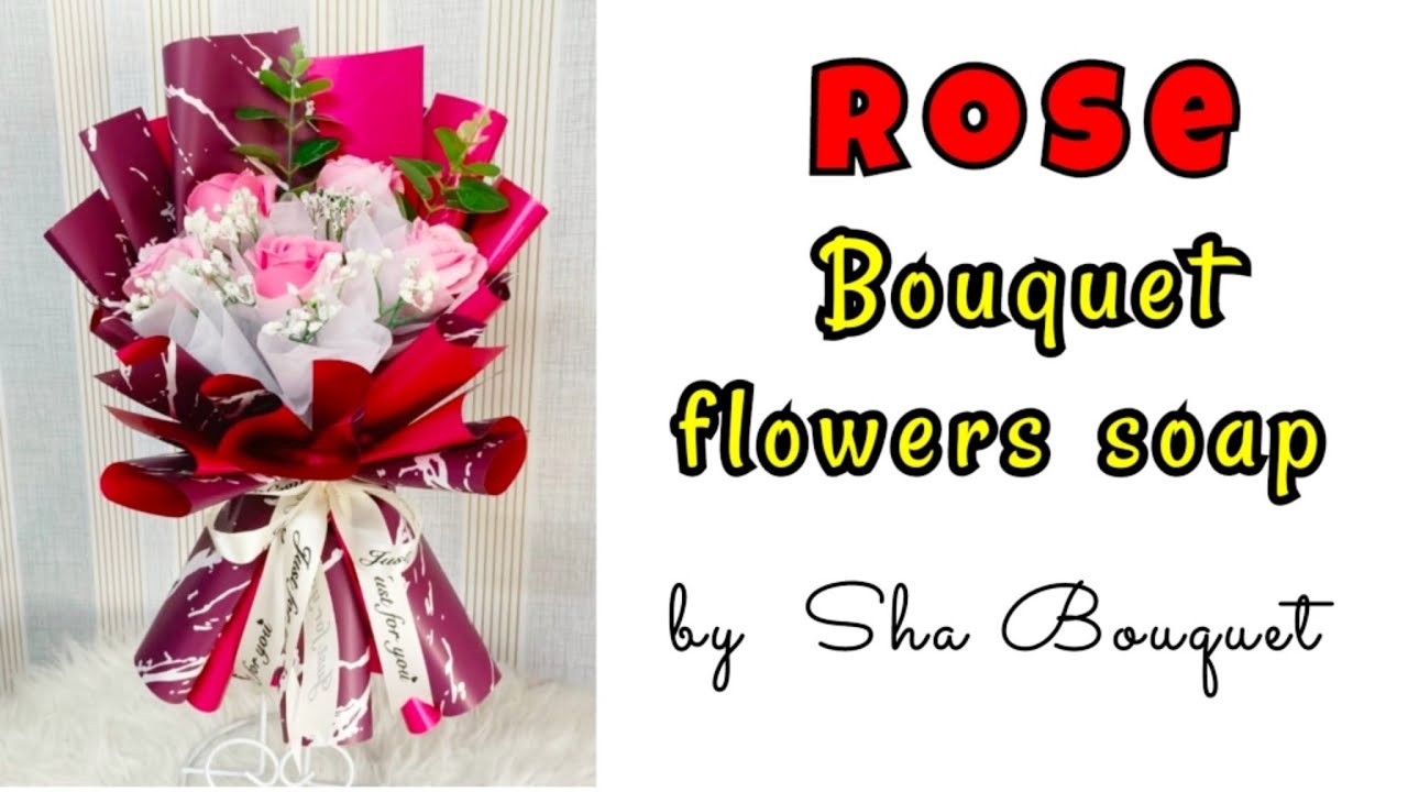 Bouquet Rose Soap ll simple bouquet rose ll cara buat bouquet bunga sabun