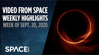 Video from Space - Weekly Highlights: Week of Sept. 20, 2020