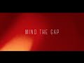 Mind the gap film