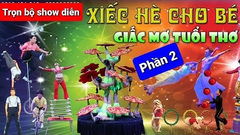 Gia đình Su Bin xem Show diễn XIẾC TẠP KỸ ĐẶC BIỆT (Phần 2)