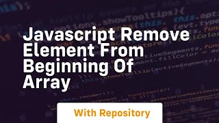 Celebrity javascript remove element from beginning of array Net Worth