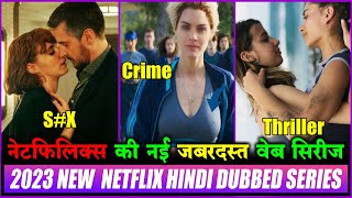 Top 5 Netflix New Release Hindi Dubbed Web Series | Netflix 2023 Best hindi Dubbed Web Series