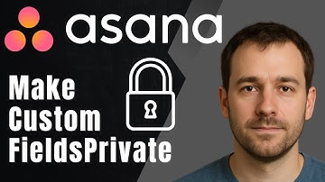 Asana: How to Make Custom Fields Private (2025 Project Management & Privacy Tutorial)