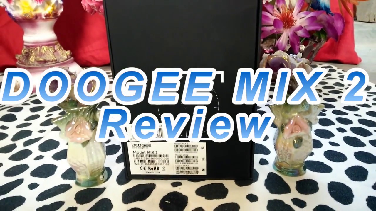 Doogee Mix 2 Unboxing & Hands-On Review