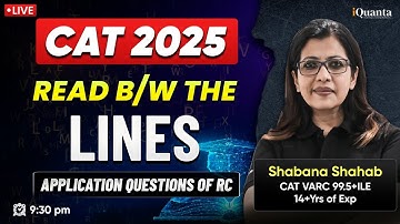 Read Between the Lines: Application Questions of RC with Shabana Ma’am | CAT 2025