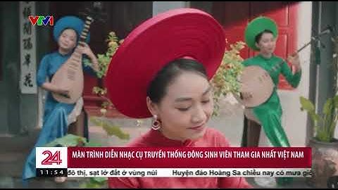 Ra mắt MV nhạc cụ truyền thống 1350 SV - GV FPT Edu trình diễn