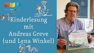 Haben wir auch nichts vergessen? | Lesung mit Andreas Greve und Lena Winkel | Kinder·Buch·zu·Haus