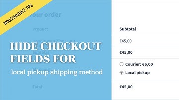 Woocommerce - How to Hide Checkout Fields When Local Pickup is Selected