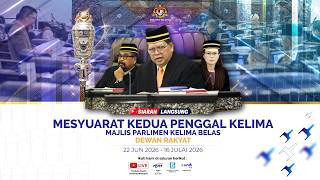 LANGSUNG: Persidangan Dewan Rakyat | Mesyuarat Kedua Penggal Kelima | 15 Julai 2026