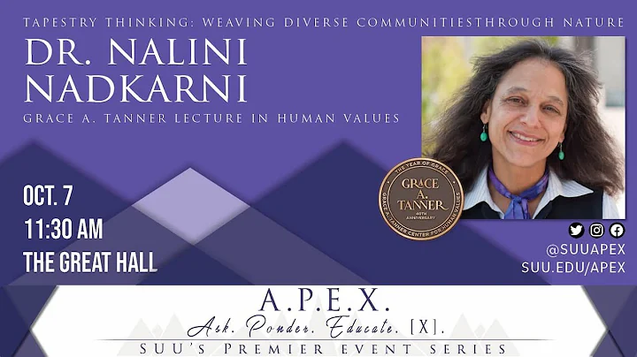 Dr. Nalini Nadkarni - A.P.E.X. Speaker on 10/07/2021
