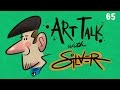 Art Talk 65 | What Does Hard Work for Artists Mean? | Stephen Silver