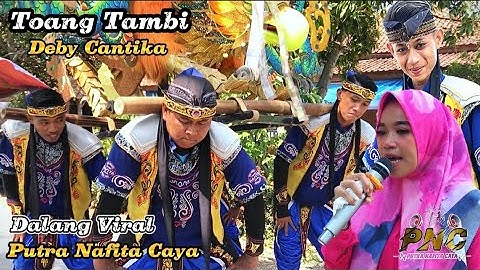 Dalang Viral ❗️ Toang Tambi Voc.Deby Cantika - Putra Nafita Caya (PNC) || Kedung Waru