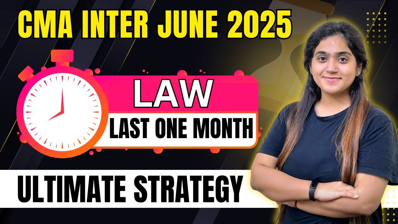 Last 1 Month Strategy For CMA Inter Law 🔥|| CMA Inter Exam June 2025 ...