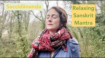 SACCIDĀNANDA | Sat Chit Ānanda | Truth Consciousness Bliss Sanskrit Meditation in 432HZ